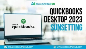 QuickBooks Desktop 2023 Sunsetting